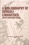 A Bibliography of Bengali Linguistics 1st Published