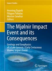 The Mjølnir Impact Event and Its Consequences Geology and Geophysics of a Late Jurassic/Early Cretaceous Marine Impact Event,3540882596,9783540882596