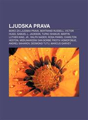 Ljudska prava Borci za ljudska prava, Bertrand Russell, Victor Hugo, Samuel L. Jackson, Tupac Shakur, Martin Luther King, Jr., Ralph Nader,1233036564,9781233036561