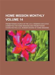 Home Mission Monthly Volume 14,1230080511,9781230080512