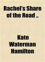 Rachel's Share of the Road ..,1151807443,9781151807441