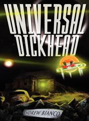 Universal Dickhead,1921791209,9781921791208