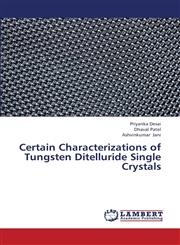 Certain Characterizations of Tungsten Ditelluride Single Crystals,3659364533,9783659364532