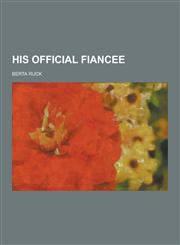 His Official Fiancee,1230469486,9781230469485