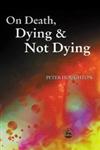 On Death, Dying and Not Dying,1843100207,9781843100201