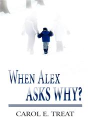 When Alex Asks Why?,1456094211,9781456094218
