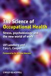 The Science of Occupational Health Stress, Psychobiology and the New World of Work,1405199148,9781405199148