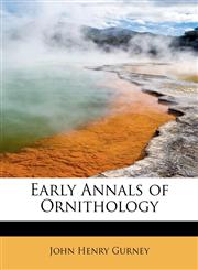 Early Annals of Ornithology,1241276935,9781241276935