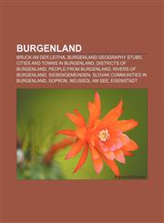 Burgenland Bruck an der Leitha, Burgenland geography stubs, Cities and towns in Burgenland, Districts of Burgenland, People from Burgenland,1156414334,9781156414330