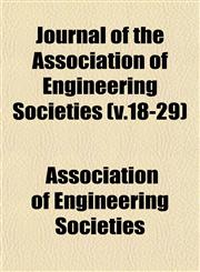 Journal of the Association of Engineering Societies (v.18-29),1153402149,9781153402149