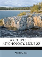 Archives Of Psychology, Issue 55,1179190637,9781179190631