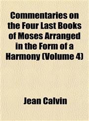 Commentaries on the Four Last Books of Moses Arranged in the Form of a Harmony (Volume 4),1153330970,9781153330978