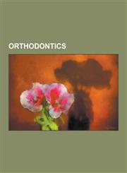 Orthodontics Accelerated Orthodontic Treatment, American Association of Orthodontists, Archwire, Association of Philippine Orthodon,1230511458,9781230511450