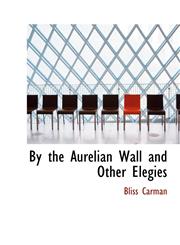 By the Aurelian Wall and Other Elegies,1140190482,9781140190486