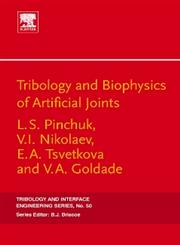 Tribology and Biophysics of Artificial Joints,0444521623,9780444521620