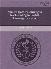 Student teachers learning to teach reading to English Language Learners.,1243523727,9781243523723
