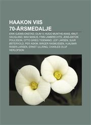 Haakon VIIs 70-årsmedalje Erik Gjems-Onstad, Olav V, Hugo Munthe-Kaas, Knut Haugland, Max Manus, Finn Lambrechts, Jens-Anton Poulsson,1232815543,9781232815549
