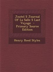 Joutel S Journal of La Salle S Last Voyage - Primary Source Edition,1293495840,9781293495841
