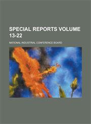 Special Reports Volume 13-22,1236888839,9781236888839