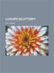 Luxury-Gluttony,123673243X,9781236732439
