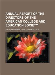 Annual report of the directors of the American College and Education Society,1234290863,9781234290863
