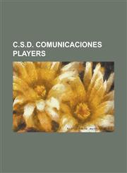 C.S.D. Comunicaciones Players Abdul Thompson Conteh, Adrian Coria, Allan Kardeck, Allan Wellmann, Alvaro Jimenez, Angel Sanabria, Ariel Macia, Ariel,1230758356,9781230758350