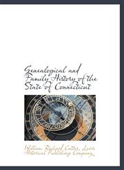 Genealogical and Family History of the State of Connecticut,1140560964,9781140560968