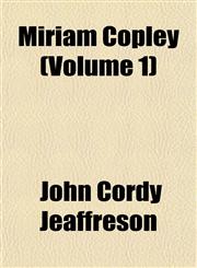 Miriam Copley (Volume 1),1153041634,9781153041638
