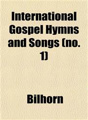 International Gospel Hymns and Songs (no. 1),1152972065,9781152972063