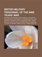 British military personnel of the Nine Years' War William III of England, John Churchill, 1st Duke of Marlborough, John Benbow, Thomas Mathews,1155518764,9781155518763