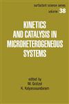 Kinetics and Catalysis in Microheterogeneous Systems,0824784952,9780824784959