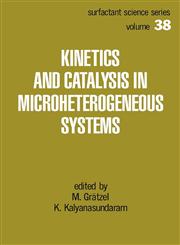 Kinetics and Catalysis in Microheterogeneous Systems,0824784952,9780824784959