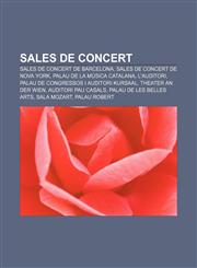 Sales de concert Sales de concert de Barcelona, Sales de concert de Nova York, Palau de la Música Catalana, L'Auditori,1232734926,9781232734925