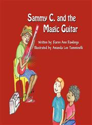 Sammy C. and the Magic Guitar,1456018019,9781456018016