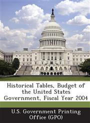 Historical Tables, Budget of the United States Government, Fiscal Year 2004,1289275351,9781289275358