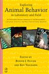 Exploring Animal Behavior in Laboratory and Field An Hypothesis-Testing Approach to the Development, Causation, Function, and Evolution of Animal Beh,0125583303,9780125583305