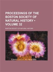 Proceedings of the Boston Society of Natural History (Volume 32),1154257487,9781154257489