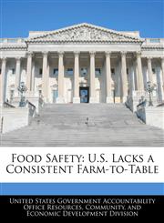 Food Safety U.S. Lacks a Consistent Farm-to-Table,1240747853,9781240747856