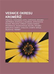 Vesnice okresu Kroměříž Pravčice, Podhradní Lhota, Cvrčovice, Zdounky, Jestřabice, Kostelec u Holešova, Cetechovice, Rusava, Pačlavice,1232860506,9781232860501