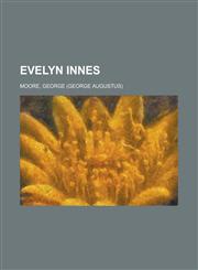 Evelyn Innes,1153605376,9781153605373