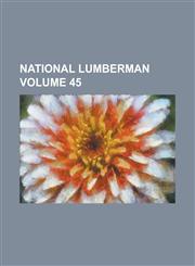 National Lumberman Volume 45,1230018409,9781230018409