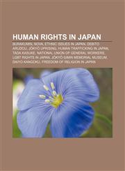 Human rights in Japan Burakumin, Nova, Ethnic issues in Japan, Debito Arudou, Jōkyō Uprising, Human trafficking in Japan, Tada Kasuke,1150965983,9781150965982