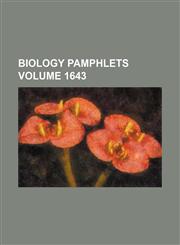 Biology Pamphlets Volume 1643,1231175737,9781231175736