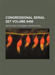 Congressional serial set Volume 6498,1154115518,9781154115512