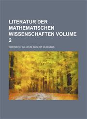 Literatur Der Mathematischen Wissenschaften Volume 2,1236422929,9781236422927