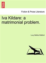 Iva Kildare a matrimonial problem.,1241219052,9781241219055