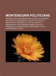 Montenegrin politicians Assassinated Montenegrin politicians, Government ministers of Montenegro, Mayors of places in Montenegro,1156133009,9781156133002