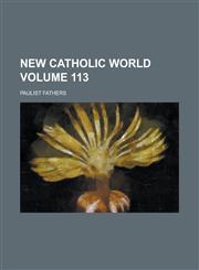 New Catholic world Volume 113,1234284286,9781234284282