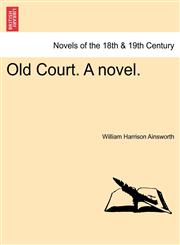 Old Court. a Novel.,1241575193,9781241575199