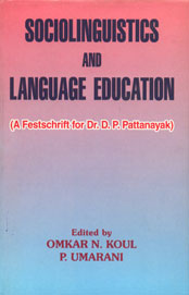 Sociolinguistics and Language Education A Festschrift for Dr. D.P. Pattanayak,8186318879,9788186318874